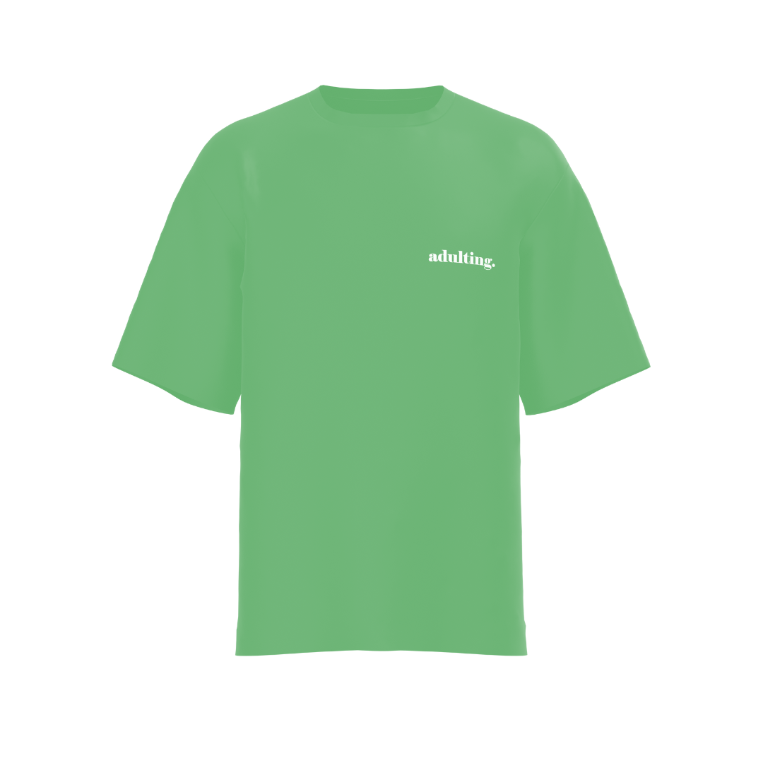 Adulting Oversized T-Shirt (Green)